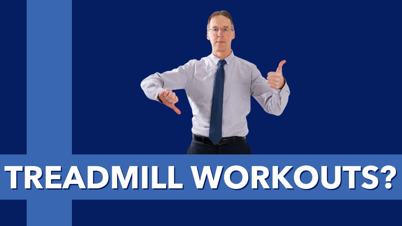 Treadmill Workouts Are 