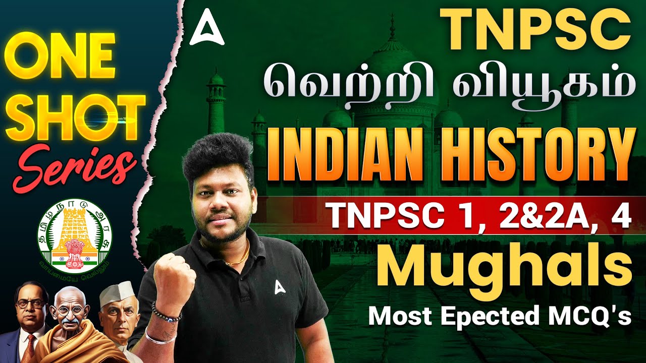 Mughals History in Tamil | Indian History One Shot for TNPSC Group 1, 2/2A, 4 2026 | By Arunan Sir