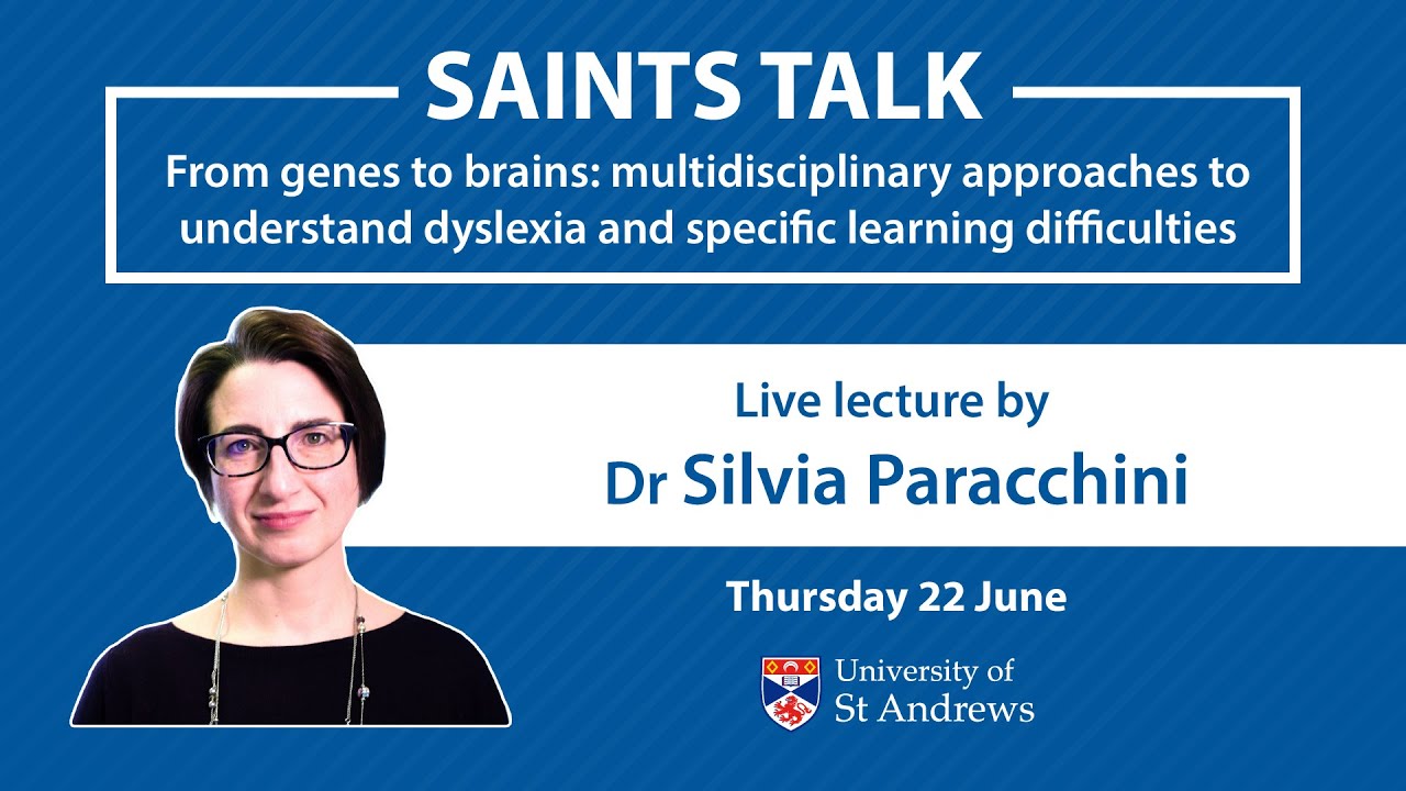 Saints Talk: From genes to brains by Professor Silvia Paracchini