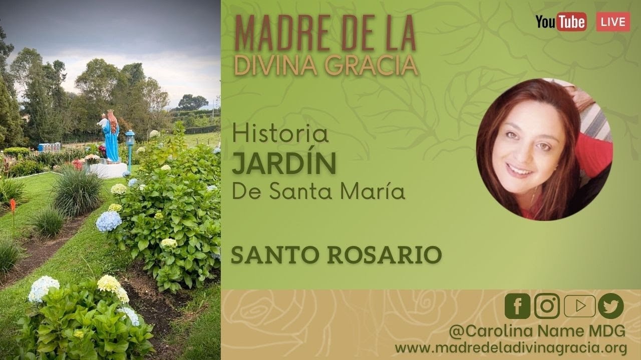 HISTORIA JARDÍN DE SANTA MARÍA - SANTO ROSARIO