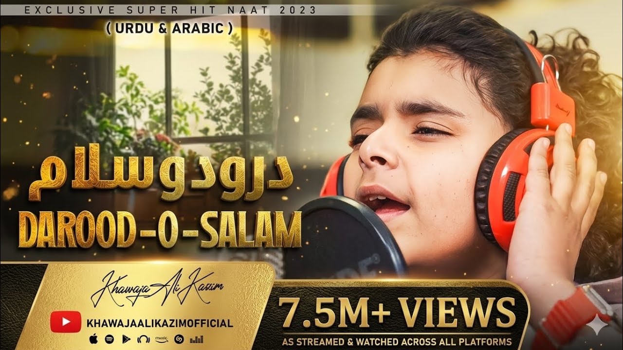 DUROOD O' SALAM ARABIC+URDU       || KHAWAJA ALI KAZIM || NEW NAAT 2023_2024