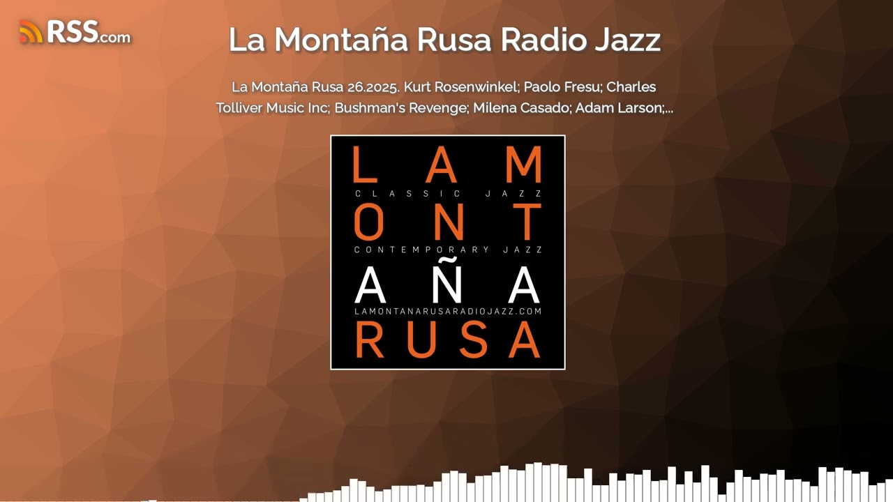 La Montaña Rusa 26.2025. Kurt Rosenwinkel; Paolo Fresu; Charles Tolliver Music Inc;...