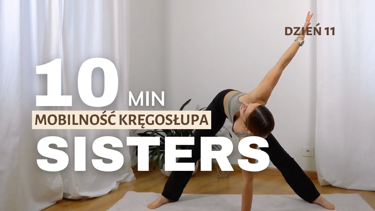 Mobilność kręgosłupa | Więcej przestrzeni w ciele | Wyzwanie 10 MINUTES SISTERS | Dzień 11