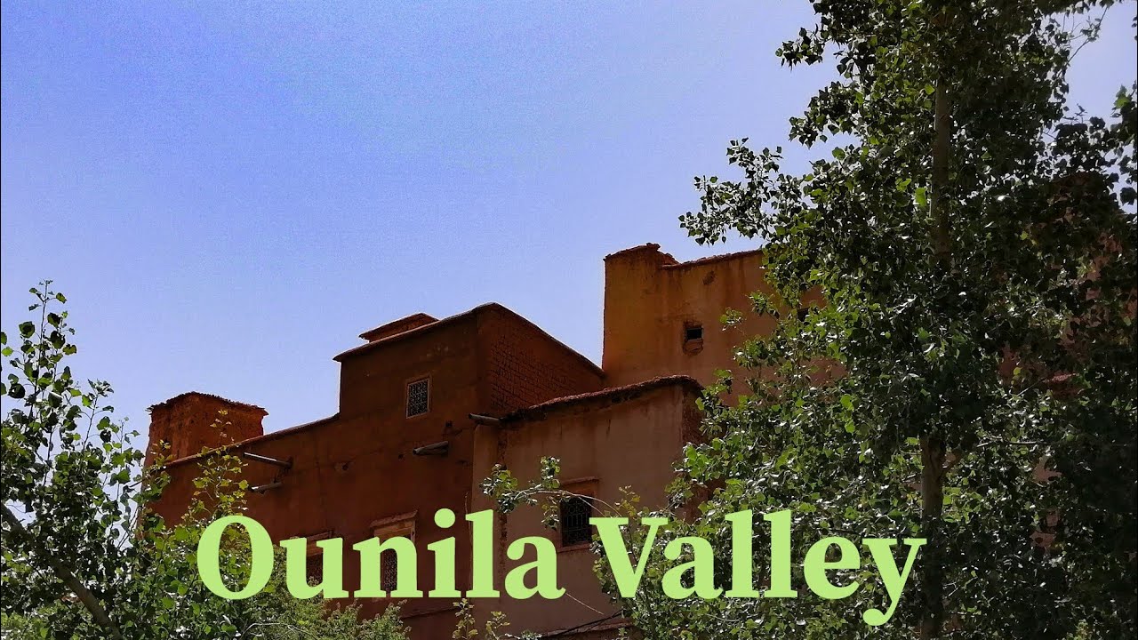 OUNILA VALLEY |MOROCCO #ait_ben_hadou #telouet #ouarzazate