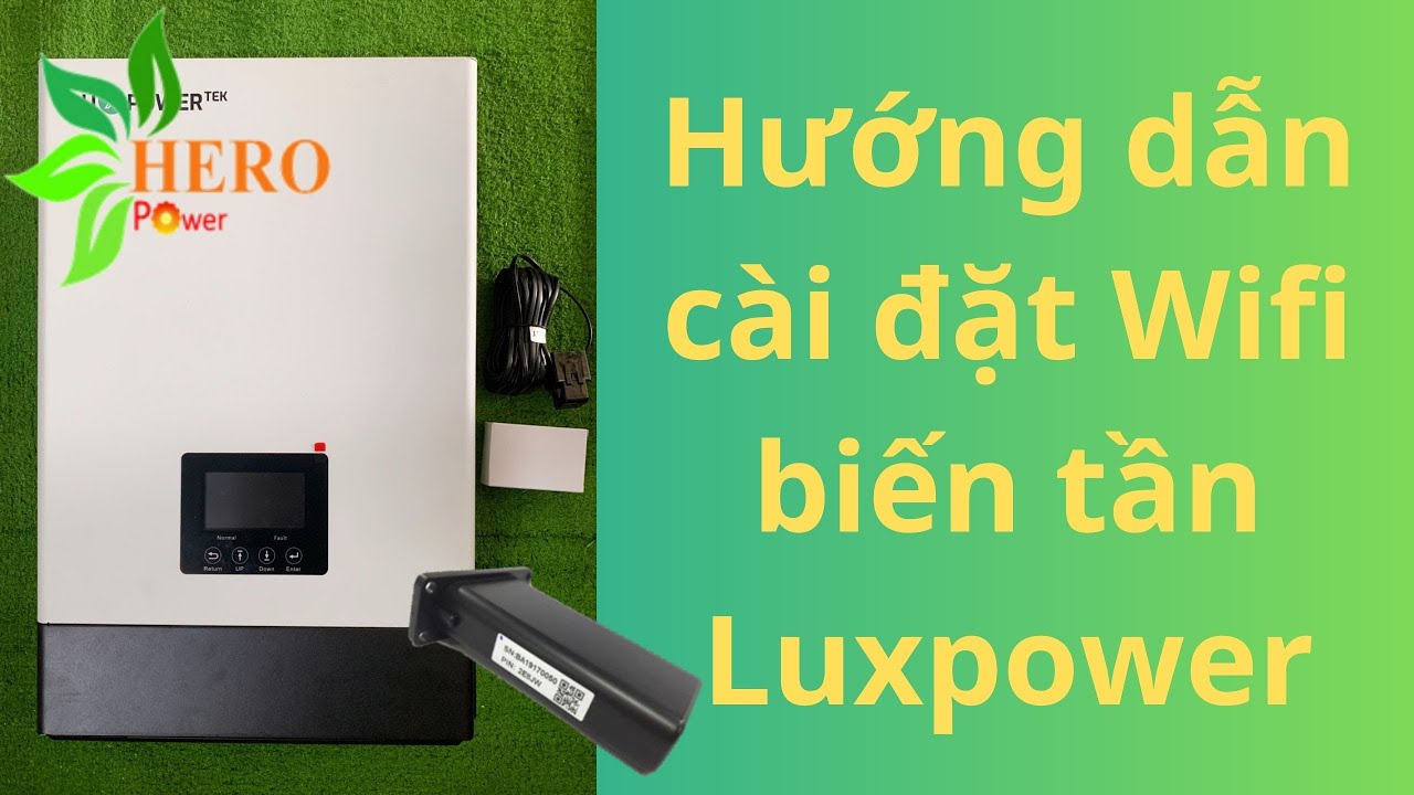 Hướng dẫn cài đặt wifi cho inverter Luxpower