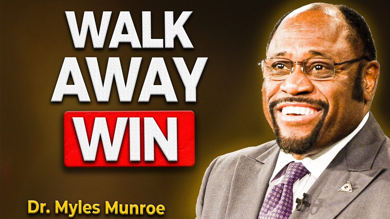 The Woman Who Walks Away Wins Twice — The Truth No One Told You | Dr Myles Munroe