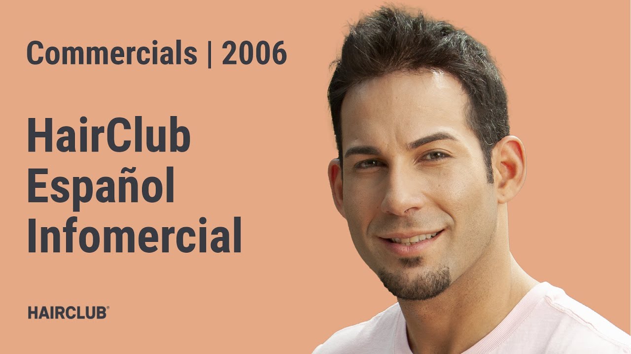 HairClub Commercial (2006) - HairClub Español Infomercial