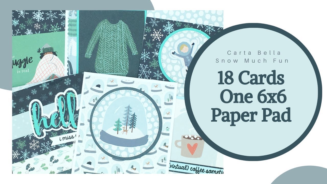 18 Cards | Carta Bella Snow Much Fun 6x6 Paper Pad