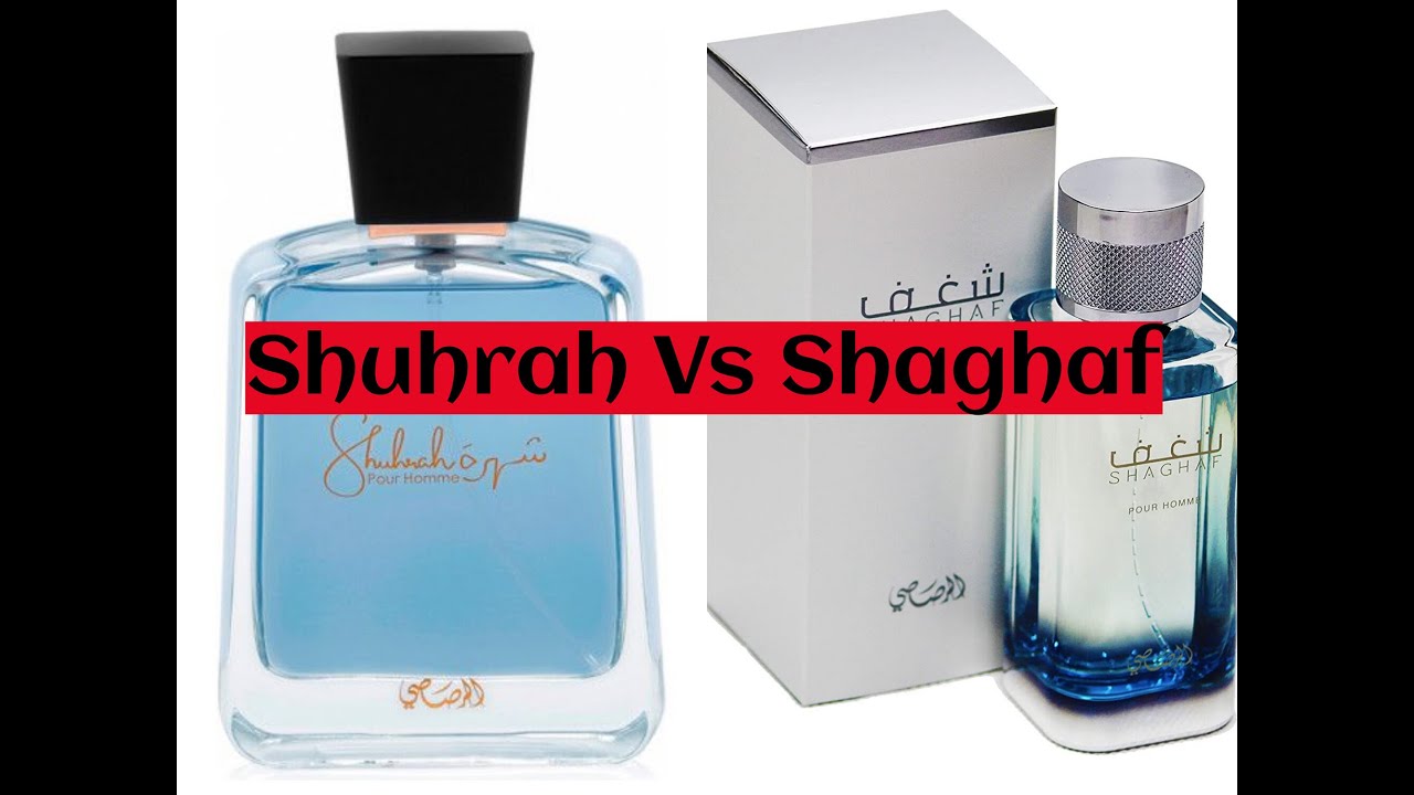 Rasasi Shuhrah Vs Shaghaf (Comparison)