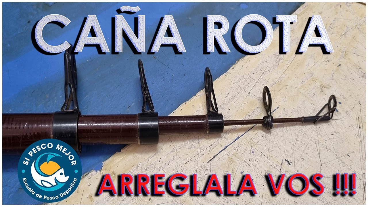 COMO REPARAR TU CAÑA MUY FACIL !!!