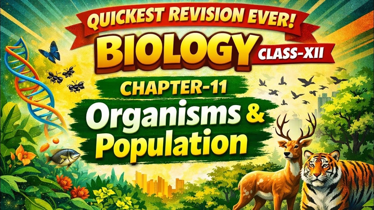 Organisms & Population Class 12 | Quickest Revision Ever 🔥 | Chapter 11 Biology