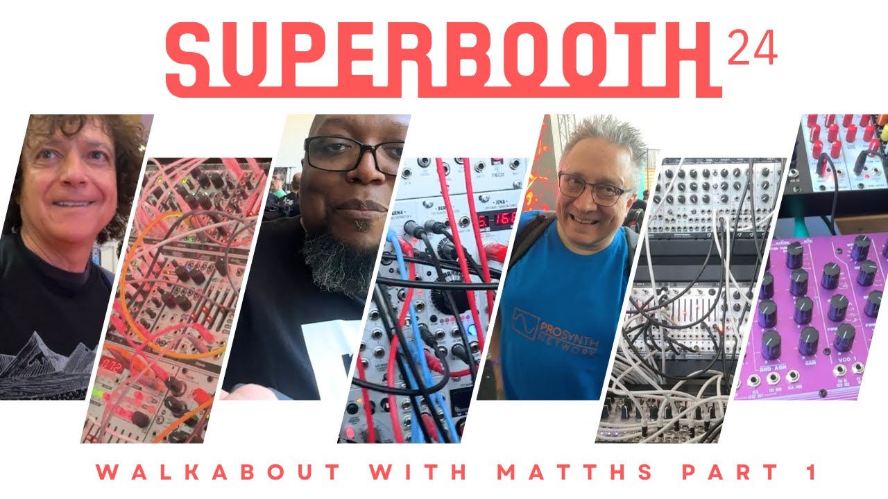 SuperBooth 24 Walkabout With MATTHS - Part 1