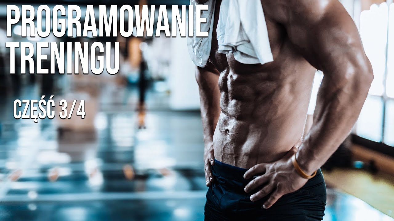 PROGRAMOWANIE TRENINGU SIŁOWEGO 3/4