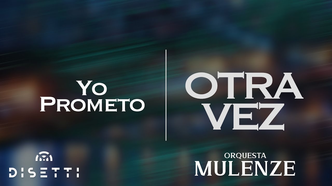 Orquesta Mulenze - Yo Prometo | Salsa Romántica