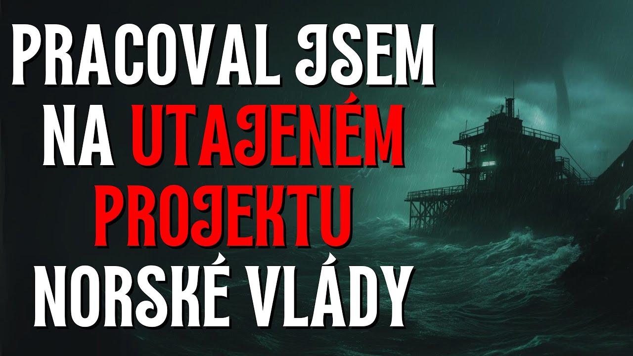 Utajený projekt Norské vlády - CREEPYPASTA CZ (BeAfraidCZ)