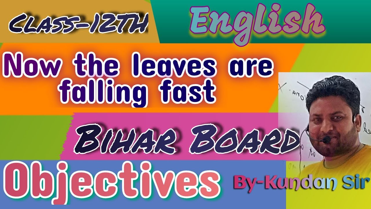 Now the leaves are falling fast, Objectives