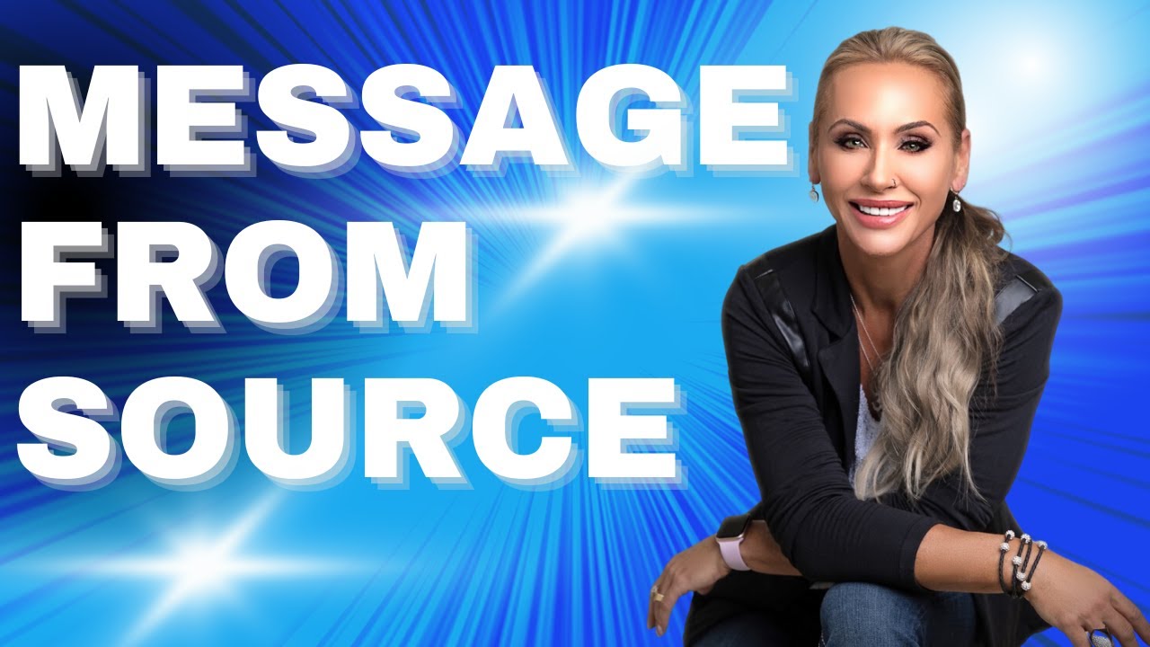 Message From Source - Channelled Messages