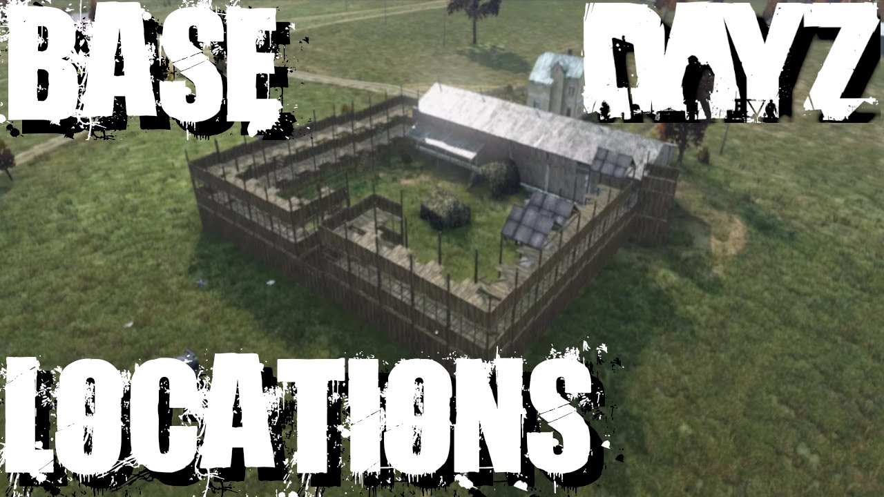 Dayz base location ideas