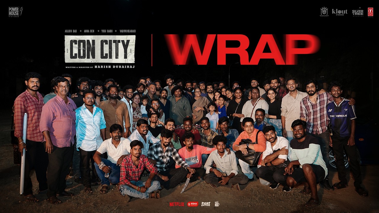 Con City &ndash; Shoot Wrap Up Video | Arjun Das | Anna Ben | Yogi Babu | Sean Roldan | Harish Durairaj