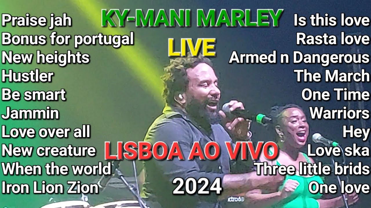 Ky-Mani Marley - Full concert Live - Lisboa Ao Vivo