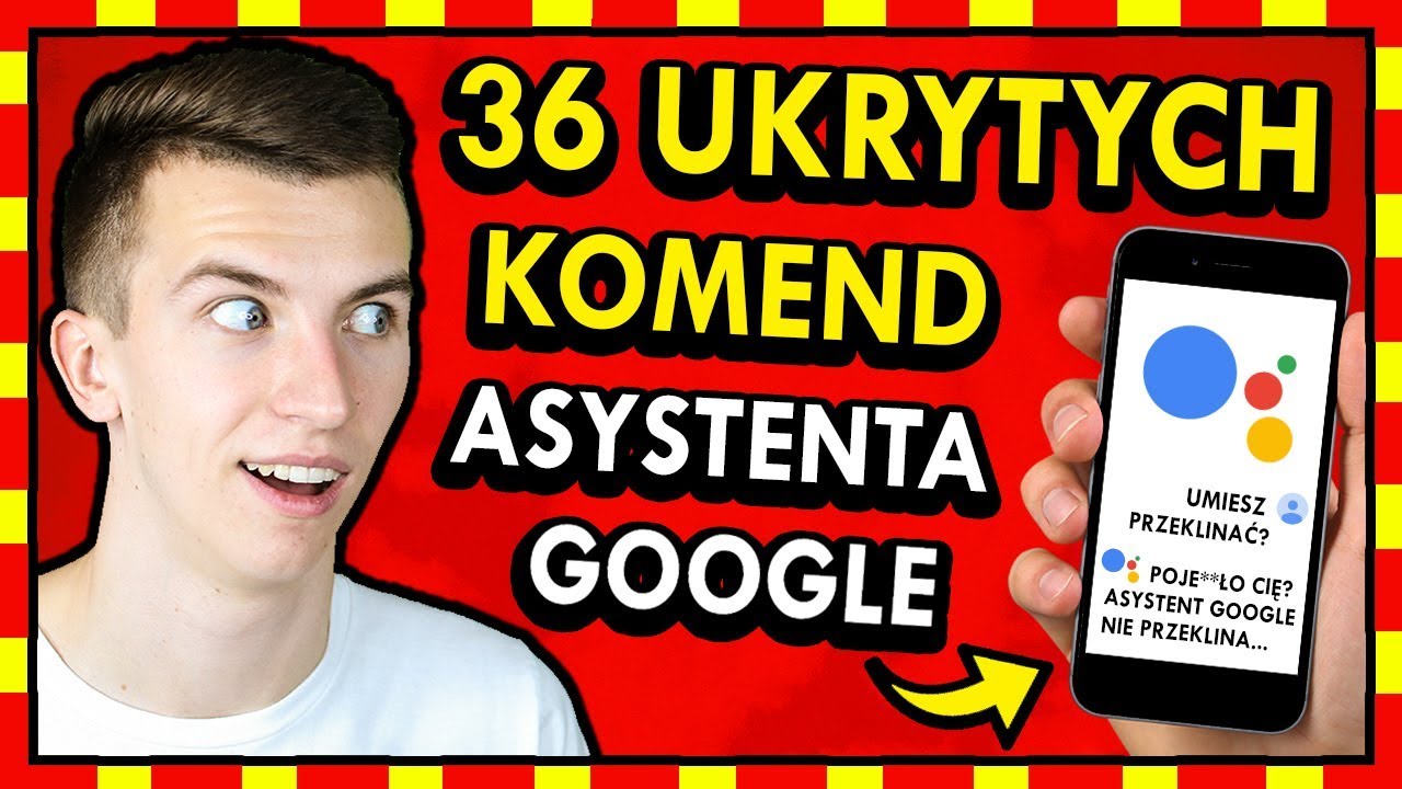 36 NOWYCH, UKRYTYCH FUNKCJI ASYSTENTA GOOGLE! ◉_◉ *on przeklina*