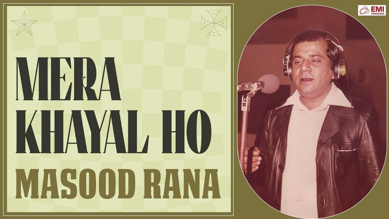 Mera Khayal Ho | Masood Rana | @EMIPakistanOfficial