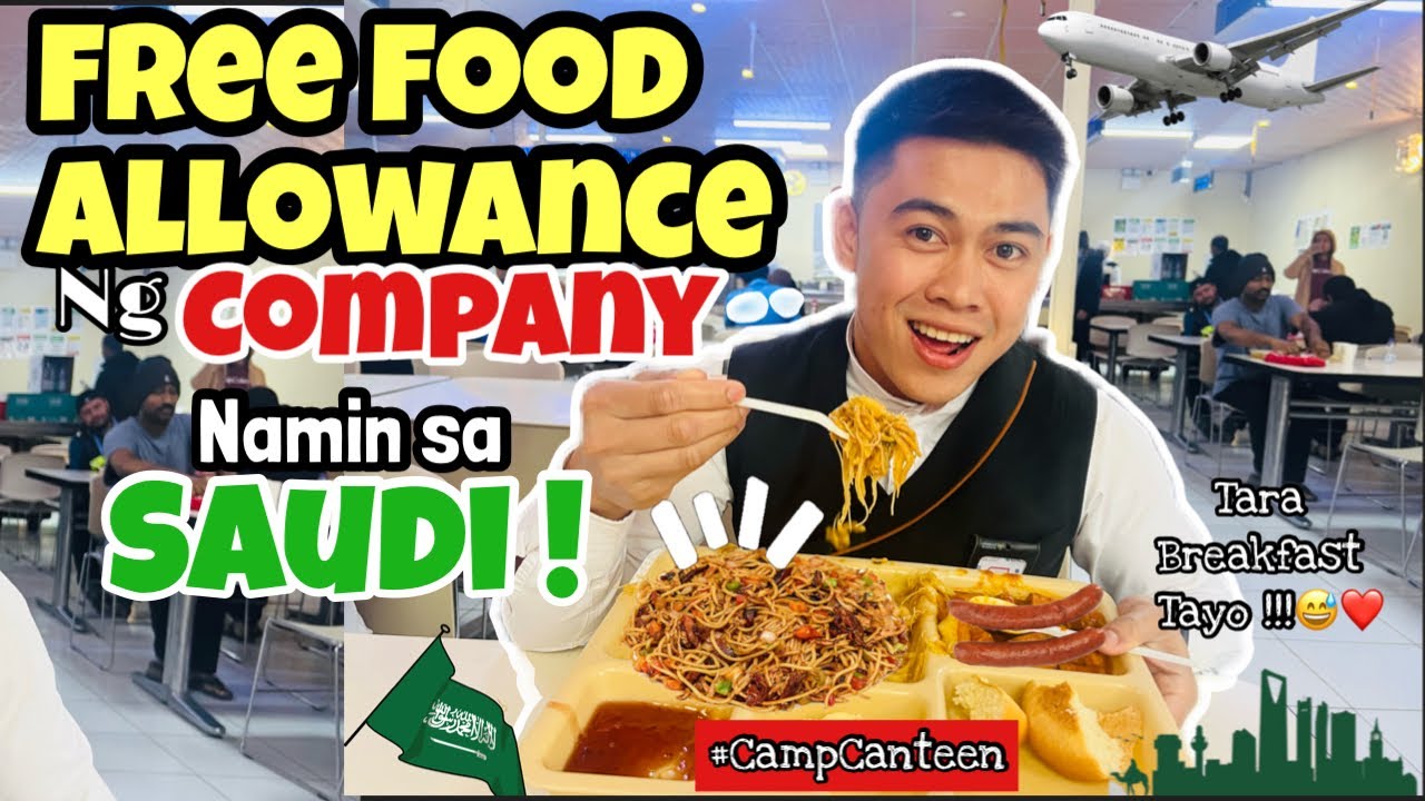 FREE FOOD ALLOWANCE  ng Company Namin as A Waiter sa SAUDI ARABIA|Tara Breakfast Tayo  mga Ka OFW!
