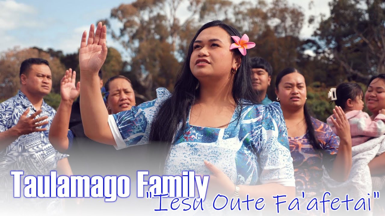 Taulamago Family - Iesu Oute Fa'afetai (Music Video)
