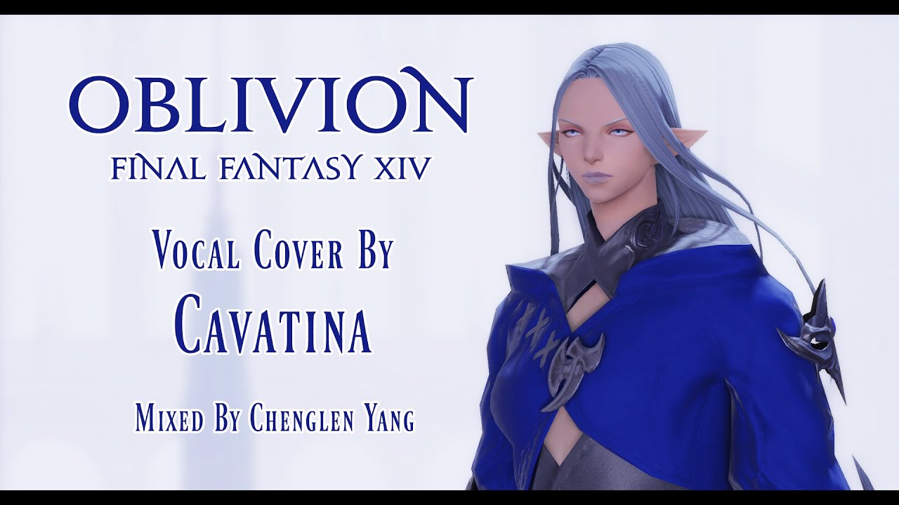 Oblivion - Final Fantasy XIV Vocal Cover 【Cavatina】