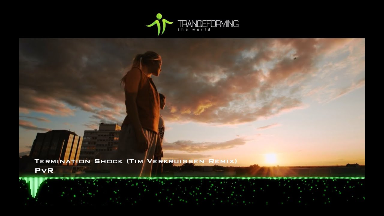PvR - Termination Shock (Tim Verkruissen Remix) [Music Video] [Gent Trance Division]
