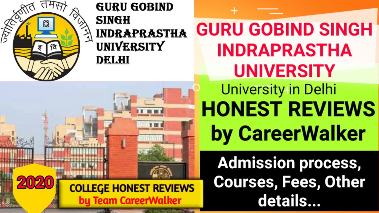 GGSIPU -New Delhi|Admission process| Application form| Courses| Fees-  Detailed Reviews for 2020