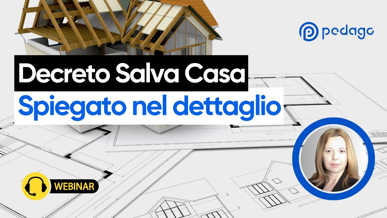 Decreto Salva Casa spiegato in dettaglio nel webinar gratuito di Pedago