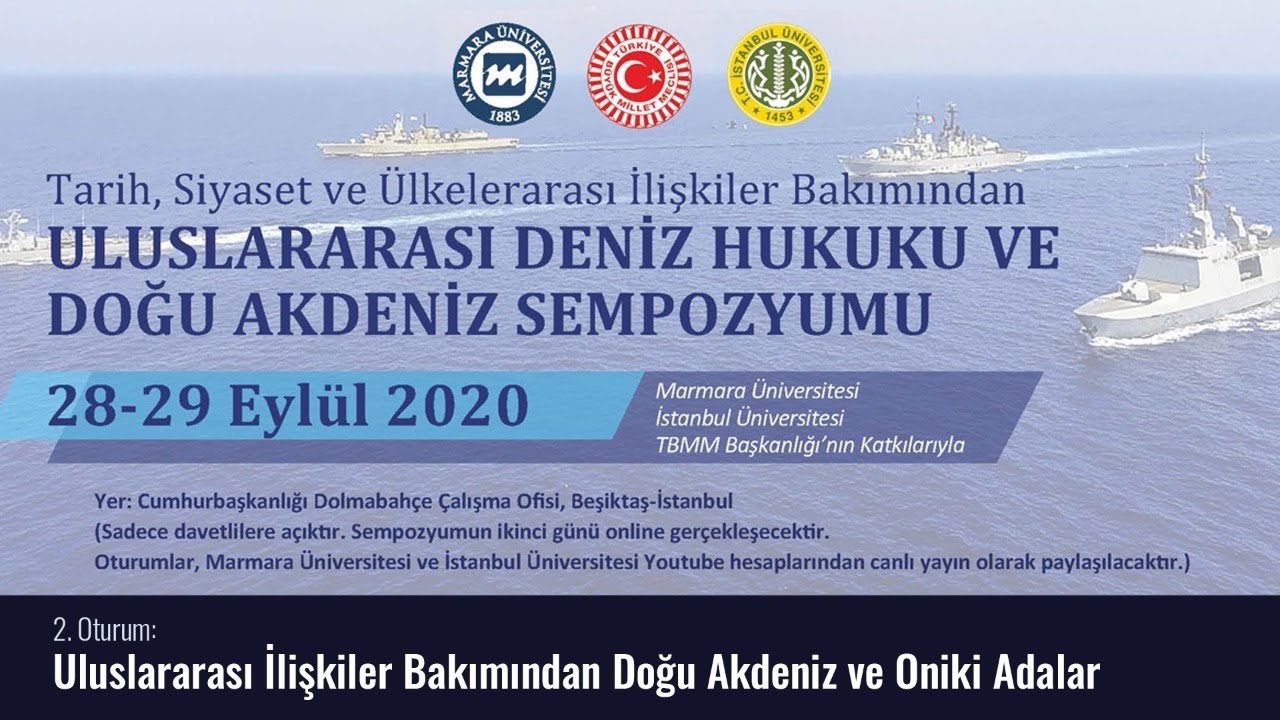Uluslararası ilişkiler bakımından Doğu Akdeniz ve Oniki Adalar | 2. Oturum