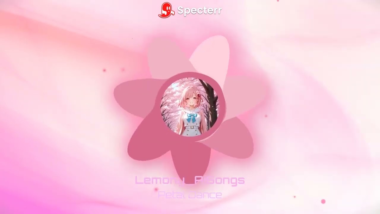 Petal Dance (Lyrics in the Desc)