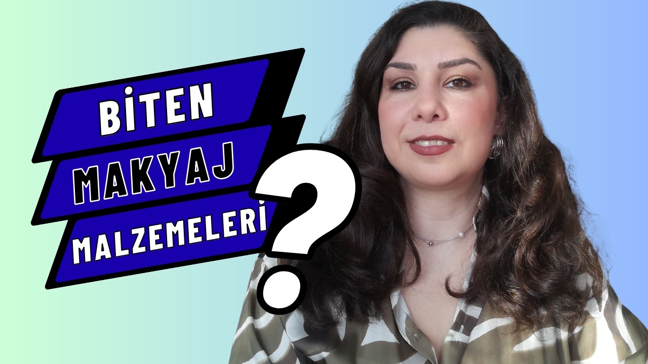 Bitirdiğim Makyaj Malzemeleri Dedikodusu