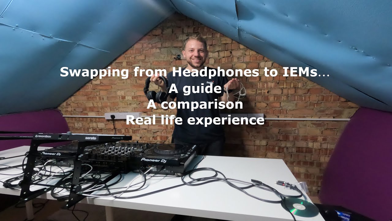 Swapping from Headphones to IEMs as a DJ