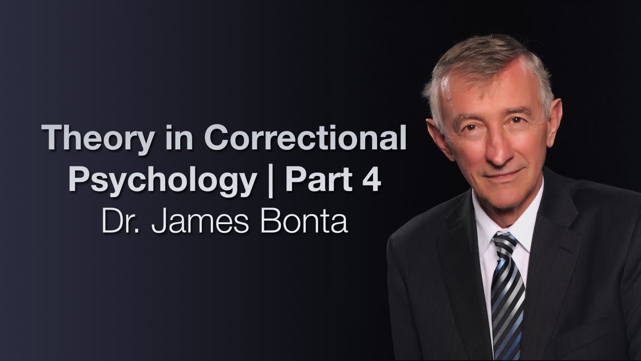 Theory in Correctional Psychology Part 1 | Dr. James Bonta