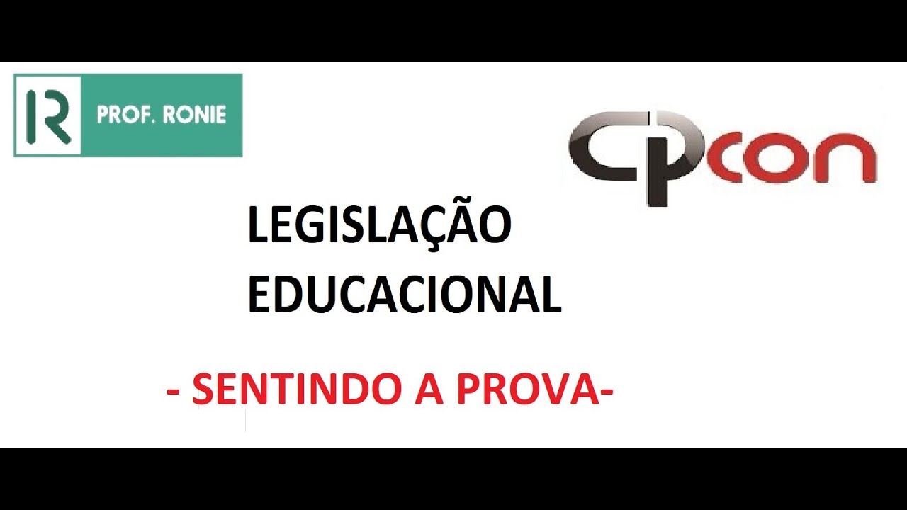 Legislação Educacional - CPCON - Sentindo a Prova