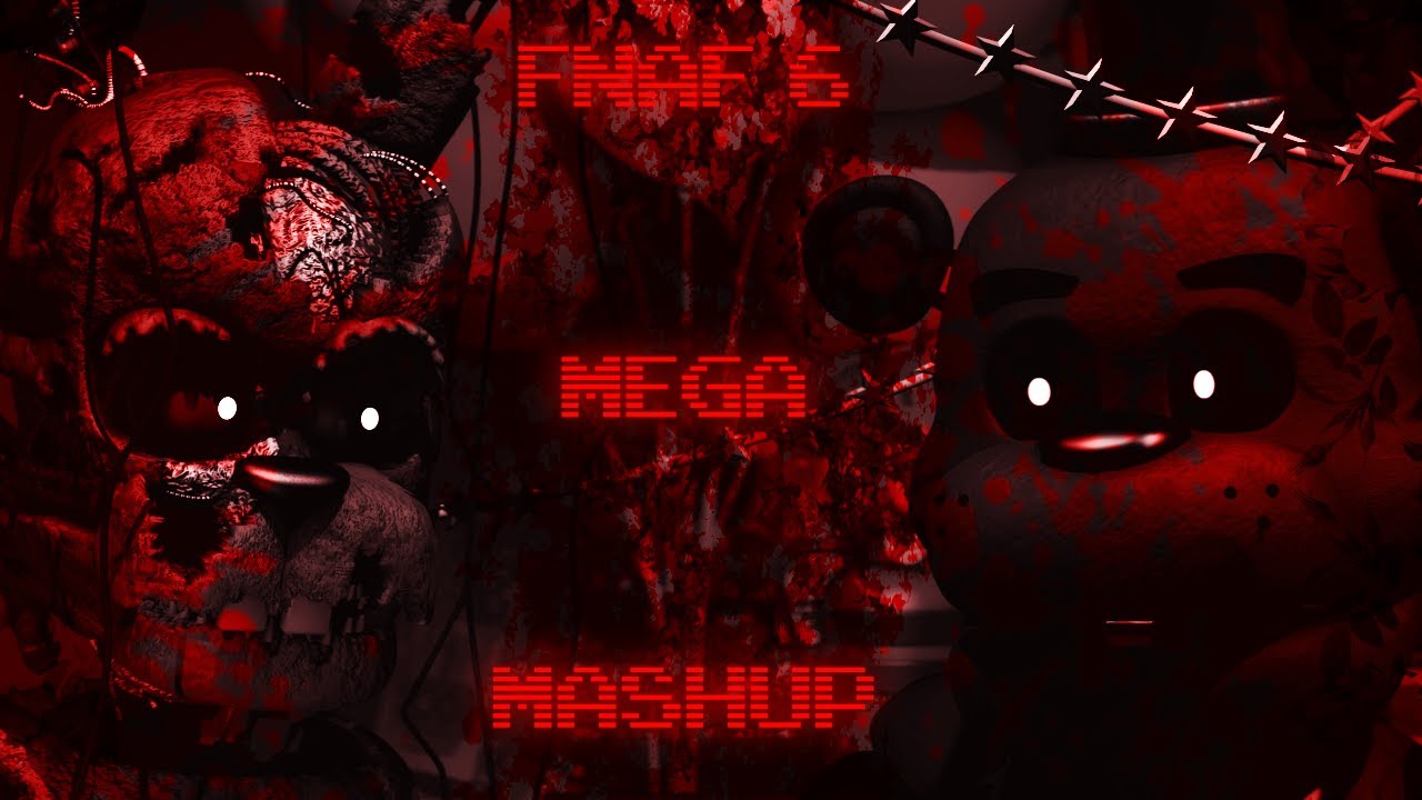[FNAF/SFM] - Fnaf 6 Mega Mashup -