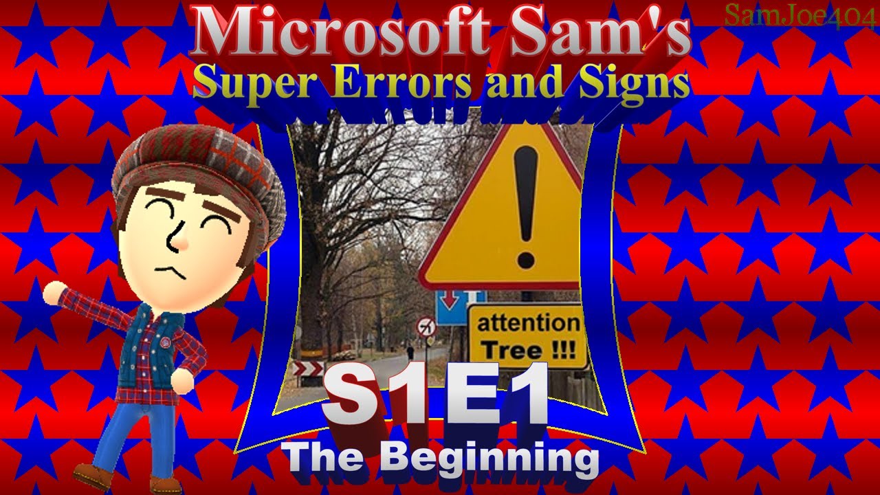 Microsoft Sam's SUPER Errors & Signs (S1E1): The Beginning