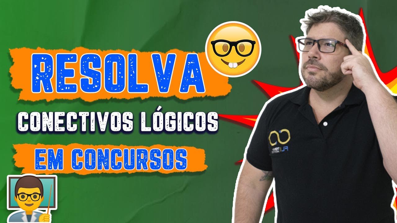 Como RESOLVER Conectivos Lógicos em Concursos | Felippe Loureiro