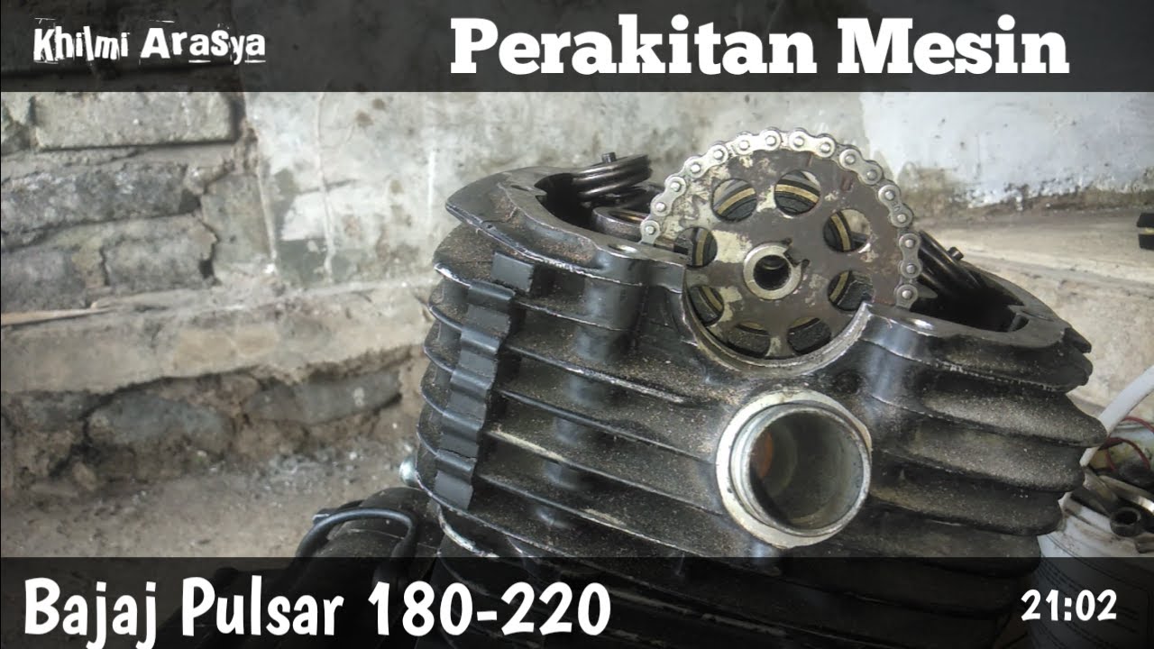 Perakitan mesin pulsar 180,200,220 (mesinnya hampir sama) # Khilmi Arasya # Khilmi Khibatullah