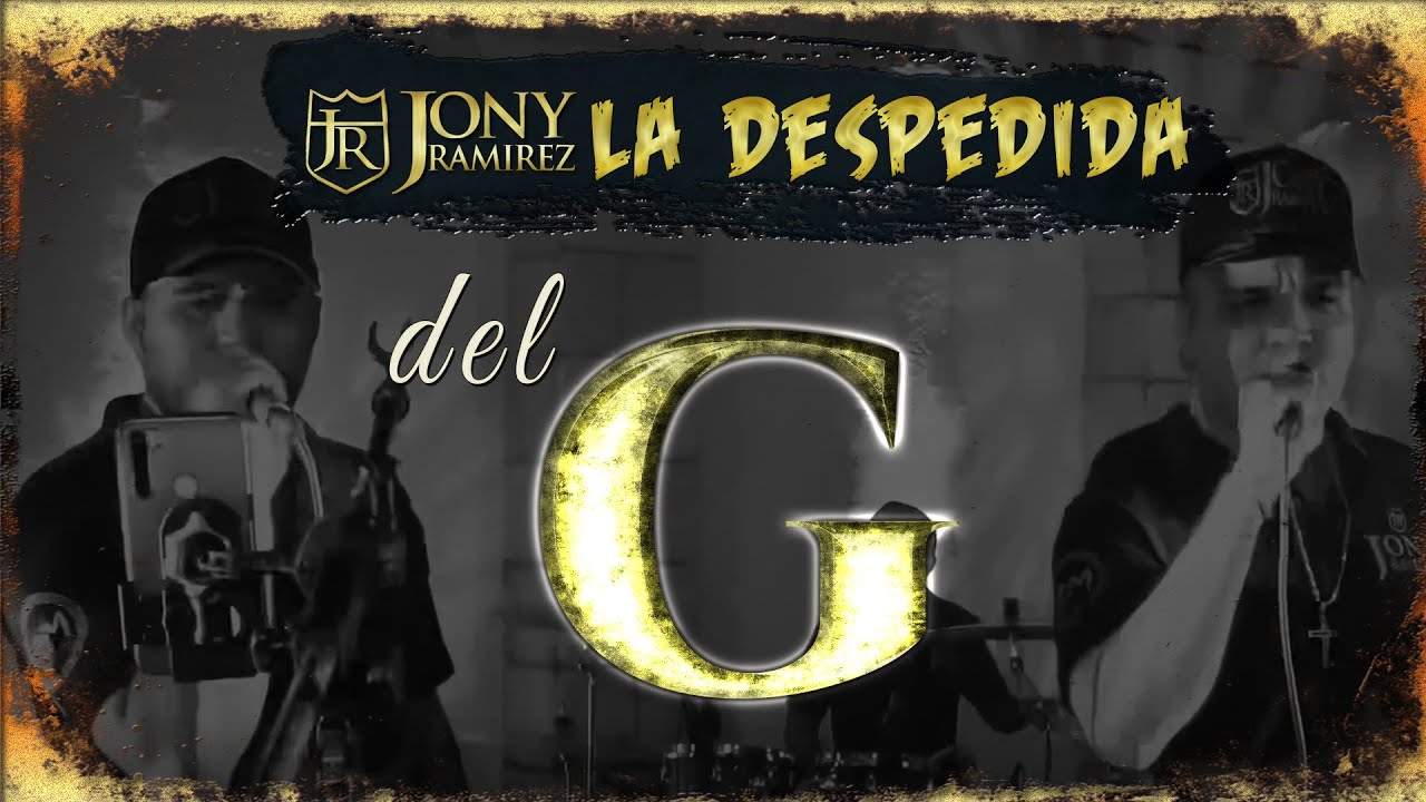 La despedida del G - Jony Ramirez | En vivo 2020