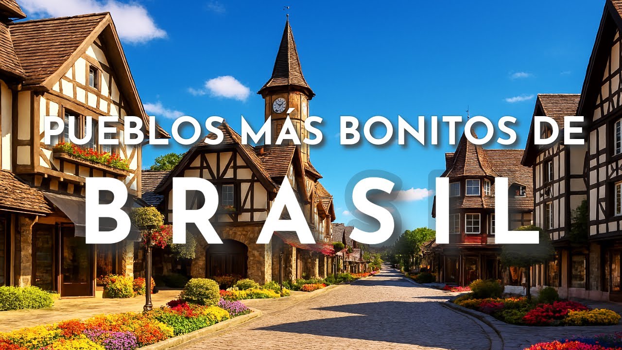 LOS PUEBLOS MÁS BONITOS DE BRASIL