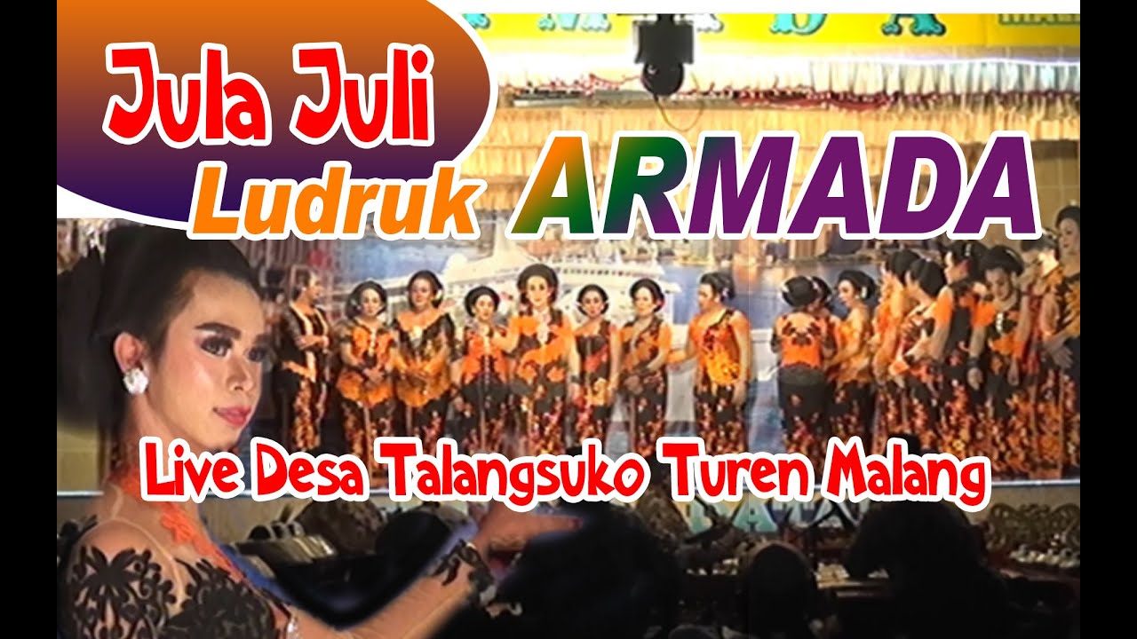 Jula juli Bedayan Ludruk Armada live  talangsuko turen malang