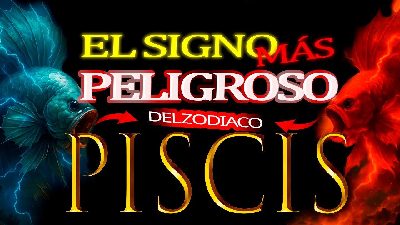 Por Qué PISCIS Es El Signo Más PELIGROSO (La Verdad Que Nadie Te Cuenta)
