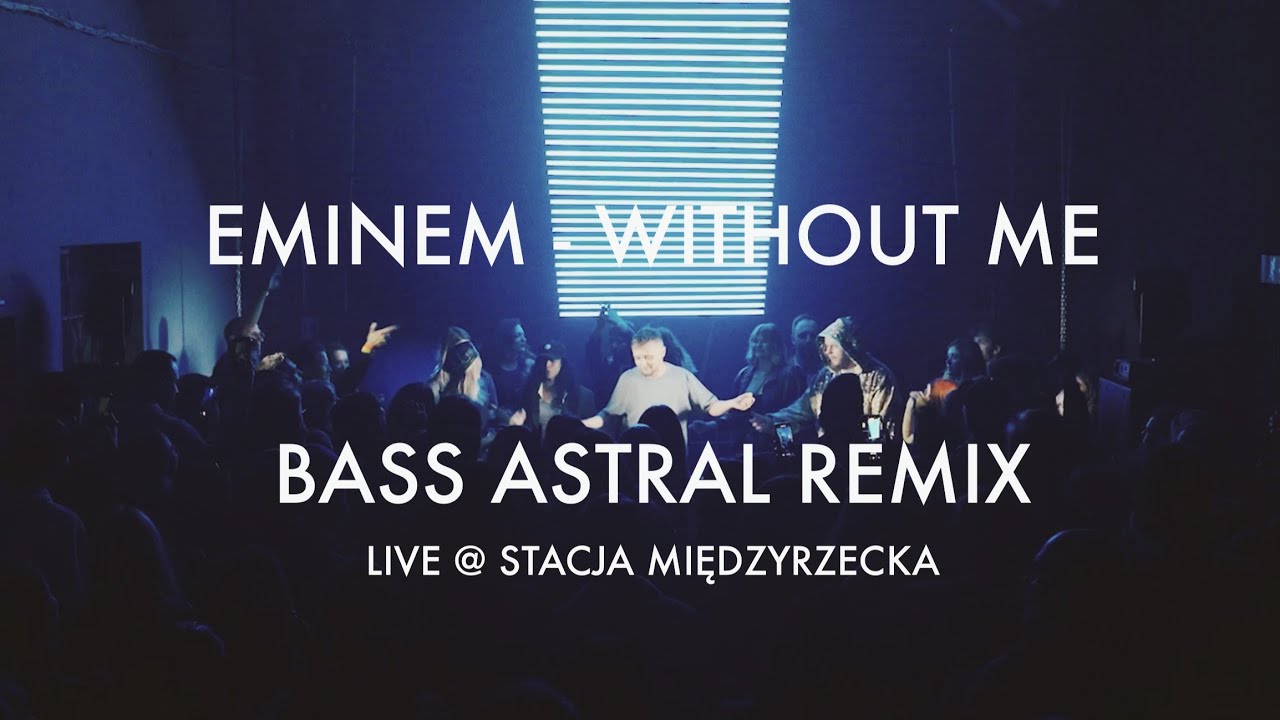 Eminem - Without Me | Bass Astral Remix | Live @ Stacja Międzyrzecka