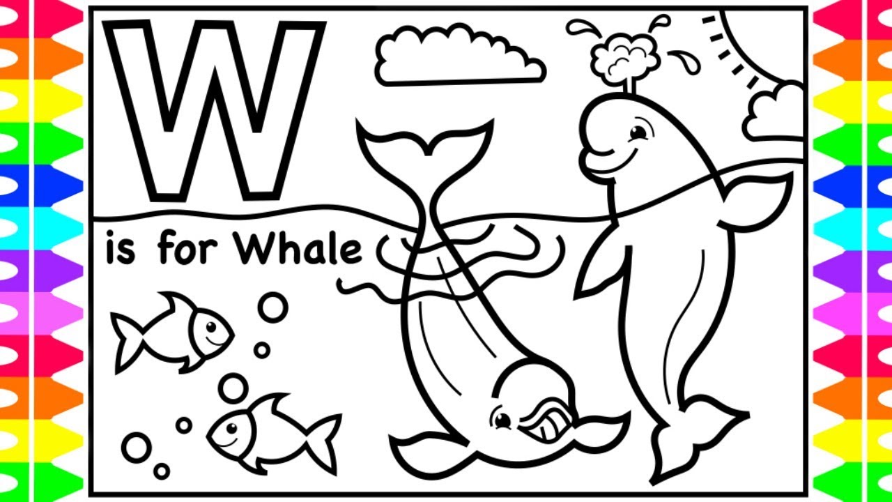 ABC | W is for WHALE | BELUGA WHALE Fun Coloring Page , Learning Colors,  Youtube Videos for Kids