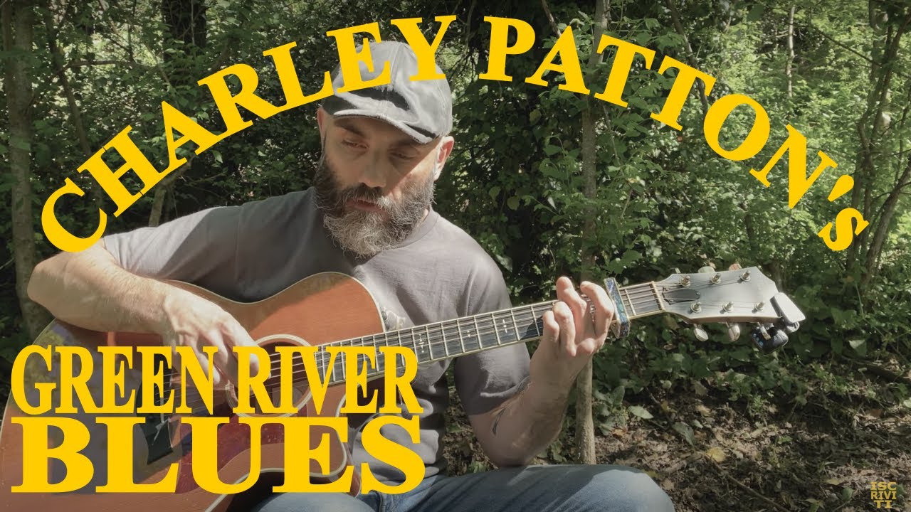 Green River Blues by Charley Patton
