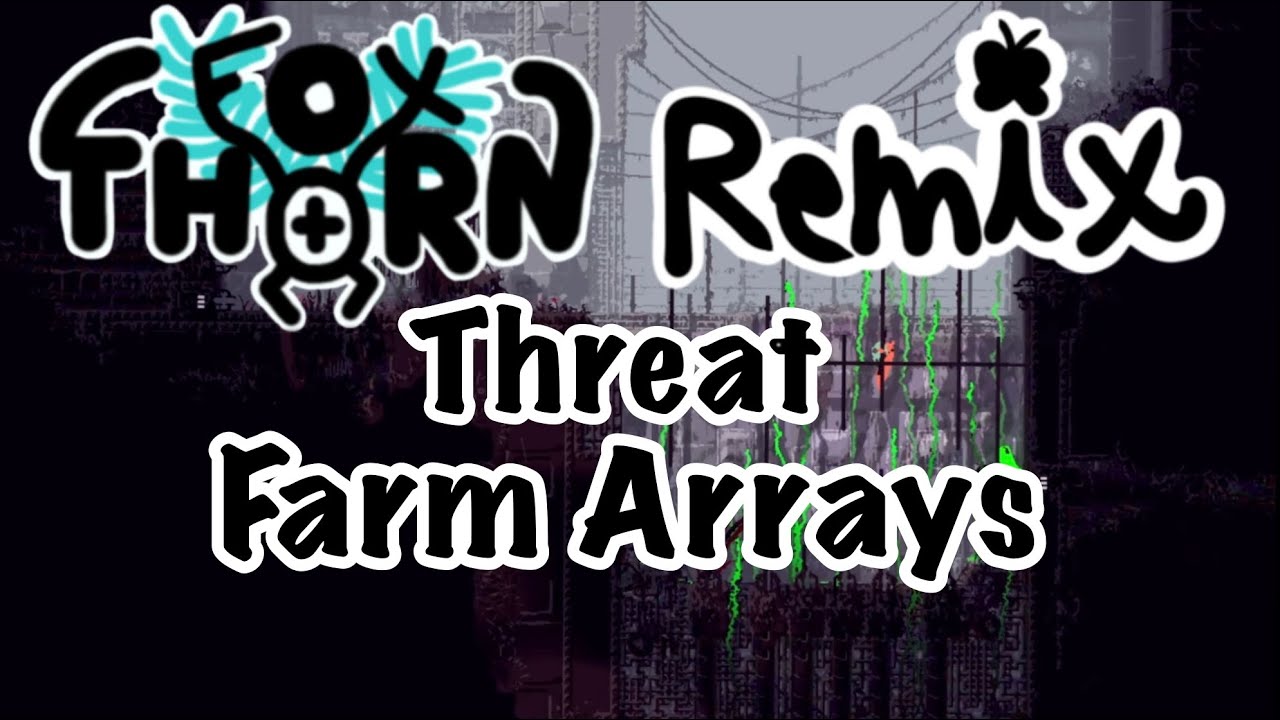 Threat - Farm Arrays | Rain World remix